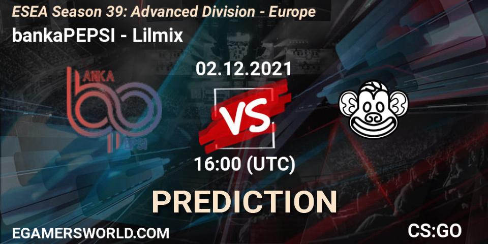 bankaPEPSI - Lilmix: Maç tahminleri. 02.12.2021 at 16:00, Counter-Strike (CS2), ESEA Season 39: Advanced Division - Europe