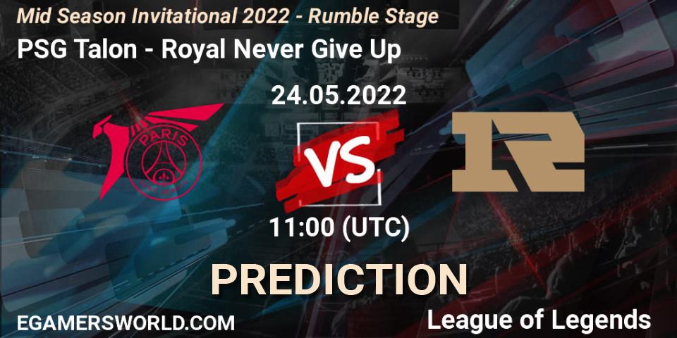 PSG Talon - Royal Never Give Up: Maç tahminleri. 24.05.2022 at 09:00, LoL, Mid Season Invitational 2022 - Rumble Stage