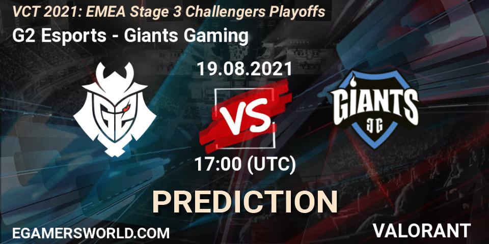 G2 Esports - Giants Gaming: Maç tahminleri. 19.08.2021 at 18:45, VALORANT, VCT 2021: EMEA Stage 3 Challengers Playoffs