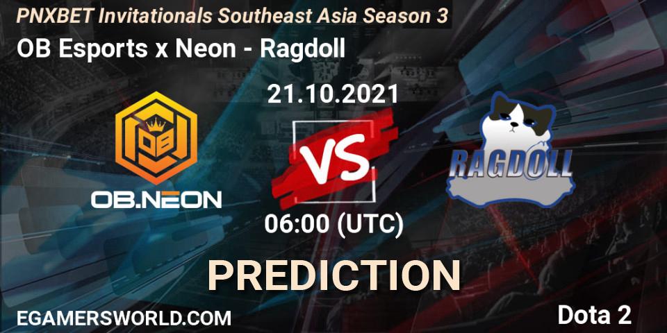 OB Esports x Neon - Ragdoll: Maç tahminleri. 21.10.2021 at 06:13, Dota 2, PNXBET Invitationals Southeast Asia Season 3