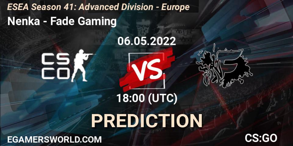 Nenka - Fade Gaming: Maç tahminleri. 06.05.2022 at 18:00, Counter-Strike (CS2), ESEA Season 41: Advanced Division - Europe