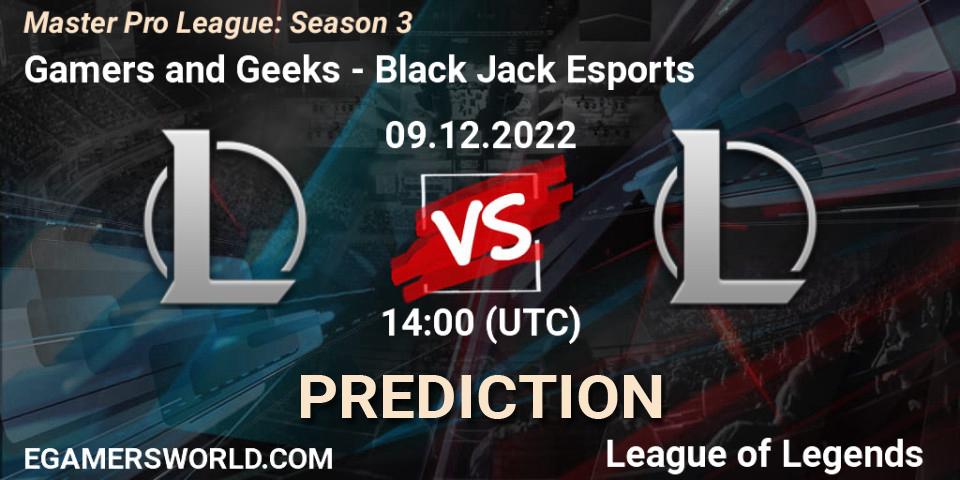 Gamers and Geeks - Black Jack Esports: Maç tahminleri. 18.12.2022 at 19:00, LoL, Master Pro League: Season 3