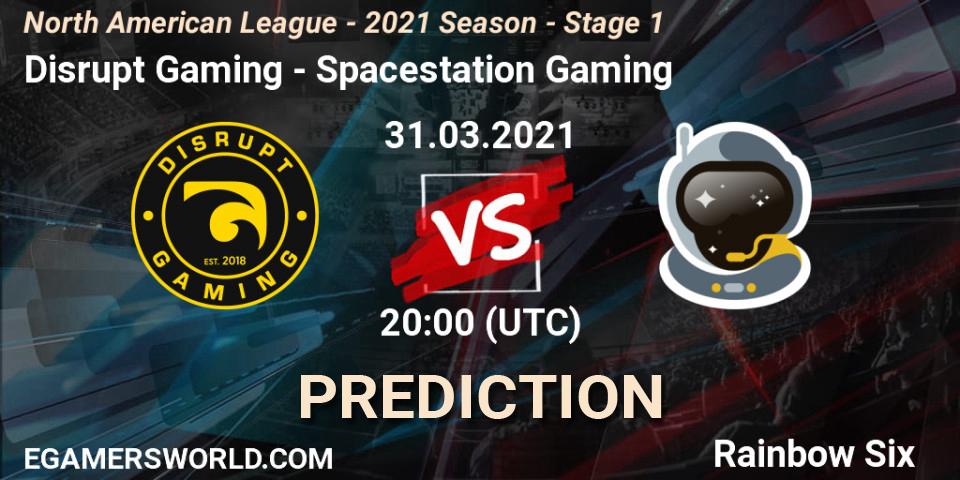 Disrupt Gaming - Spacestation Gaming: Maç tahminleri. 31.03.2021 at 20:00, Rainbow Six, North American League - 2021 Season - Stage 1