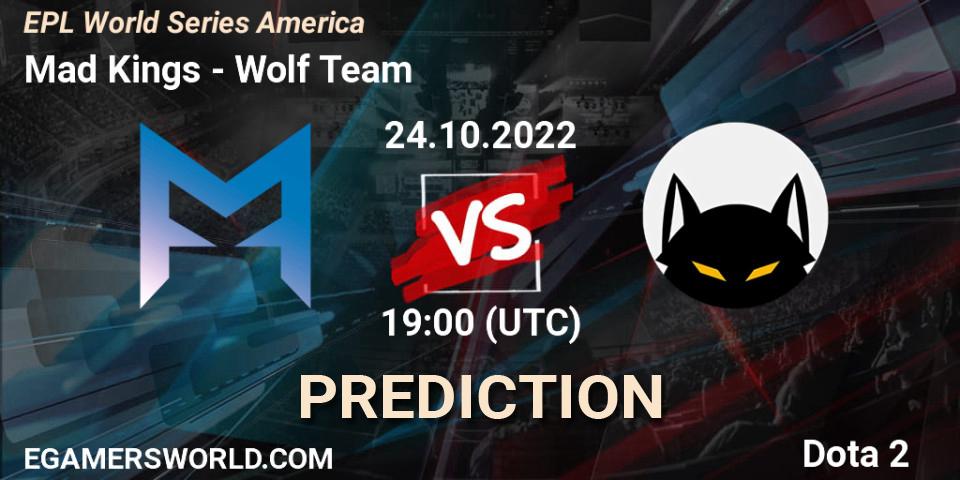 Mad Kings - Wolf Team: Maç tahminleri. 24.10.2022 at 18:59, Dota 2, EPL World Series America