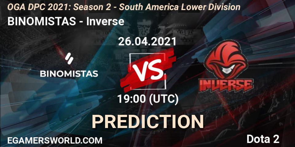 BINOMISTAS - Inverse: Maç tahminleri. 26.04.2021 at 19:00, Dota 2, OGA DPC 2021: Season 2 - South America Lower Division 