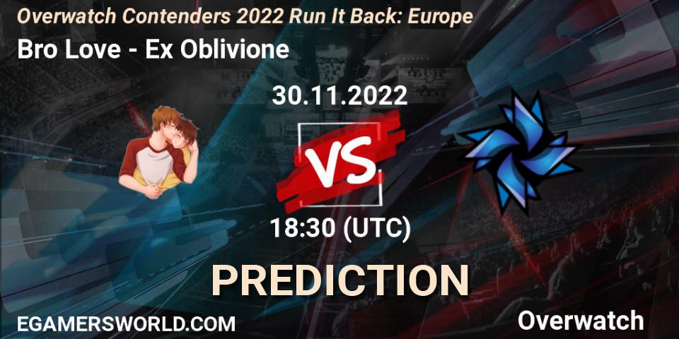 Bro Love - Ex Oblivione: Maç tahminleri. 30.11.2022 at 20:00, Overwatch, Overwatch Contenders 2022 Run It Back: Europe