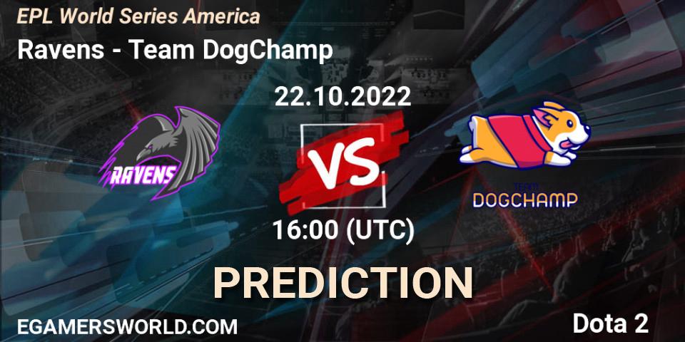 Ravens - Team DogChamp: Maç tahminleri. 22.10.22, Dota 2, EPL World Series America