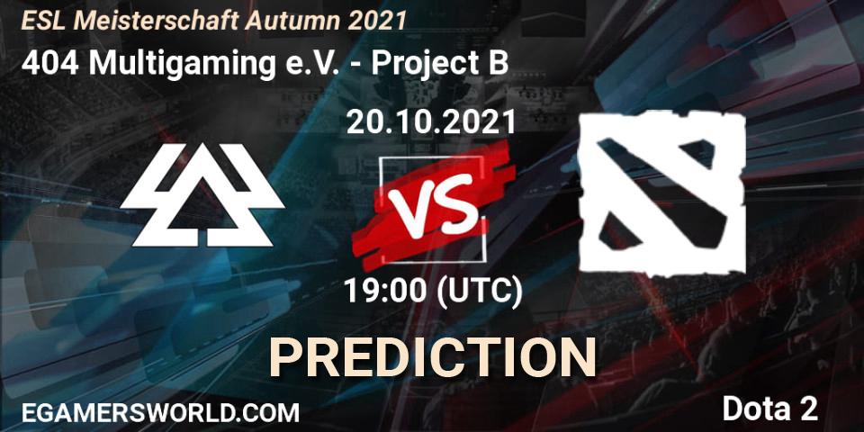 404 Multigaming e.V. - Project B: Maç tahminleri. 20.10.2021 at 19:18, Dota 2, ESL Meisterschaft Autumn 2021