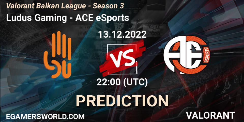 Ludus Gaming - ACE eSports: Maç tahminleri. 13.12.22, VALORANT, Valorant Balkan League - Season 3