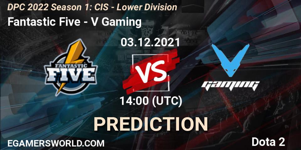 Fantastic Five - V Gaming: Maç tahminleri. 03.12.2021 at 14:00, Dota 2, DPC 2022 Season 1: CIS - Lower Division