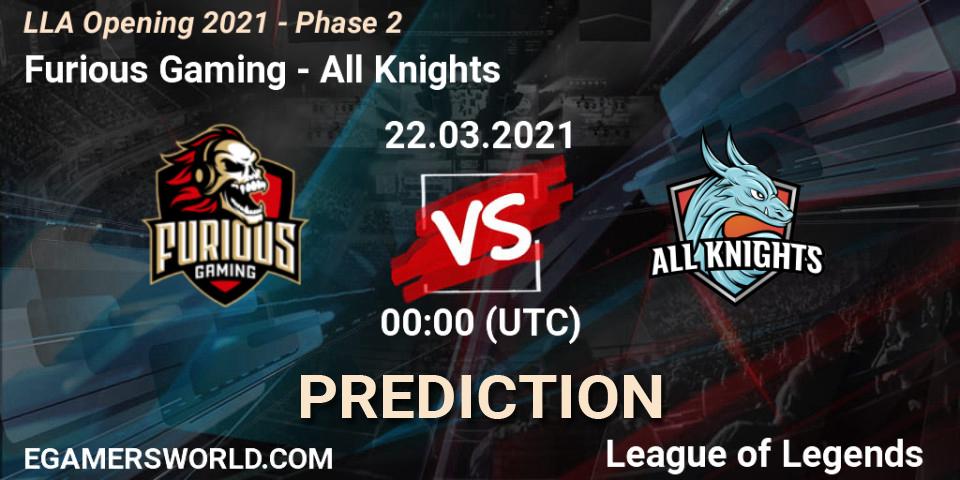 Furious Gaming - All Knights: Maç tahminleri. 22.03.2021 at 00:00, LoL, LLA Opening 2021 - Phase 2