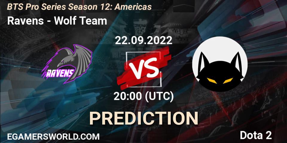 Ravens - Wolf Team: Maç tahminleri. 22.09.22, Dota 2, BTS Pro Series Season 12: Americas