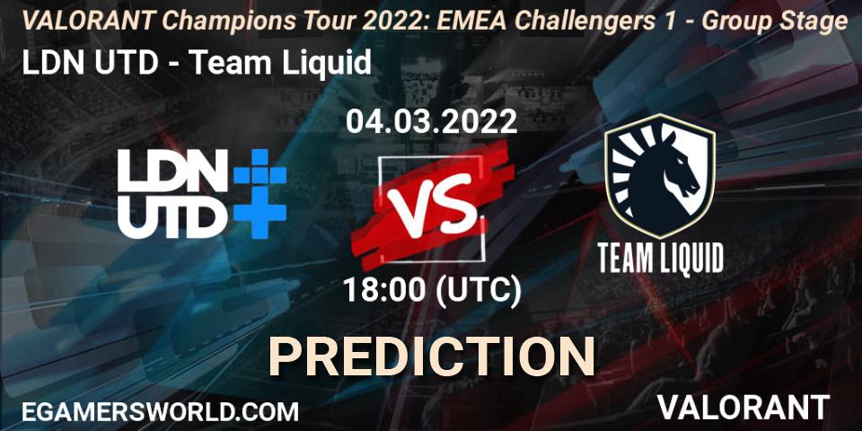 LDN UTD - Team Liquid: Maç tahminleri. 06.03.2022 at 16:00, VALORANT, VCT 2022: EMEA Challengers 1 - Group Stage