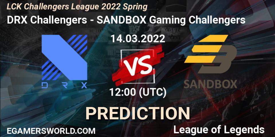 DRX Challengers - SANDBOX Gaming Challengers: Maç tahminleri. 14.03.2022 at 12:00, LoL, LCK Challengers League 2022 Spring