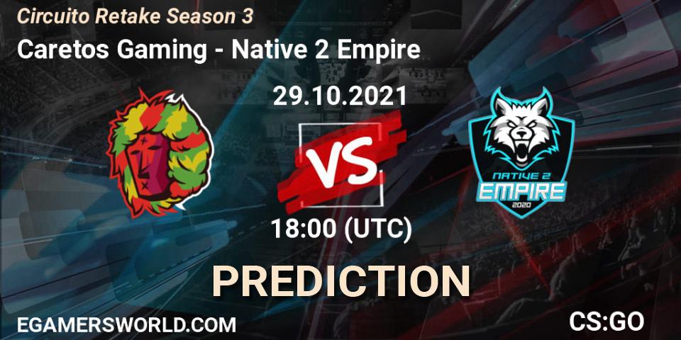 Caretos Gaming - Native 2 Empire: Maç tahminleri. 29.10.2021 at 18:00, Counter-Strike (CS2), Circuito Retake Season 3