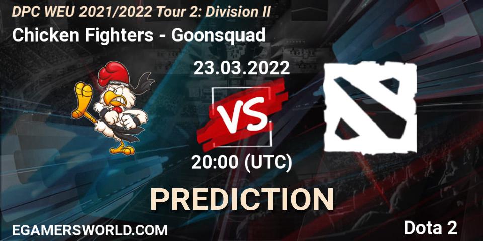 Chicken Fighters - Goonsquad: Maç tahminleri. 23.03.22, Dota 2, DPC 2021/2022 Tour 2: WEU Division II (Lower) - DreamLeague Season 17
