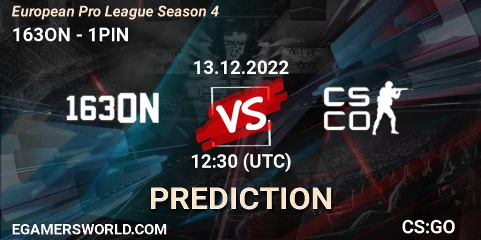 163ON - 1PIN: Maç tahminleri. 13.12.2022 at 12:30, Counter-Strike (CS2), European Pro League Season 4
