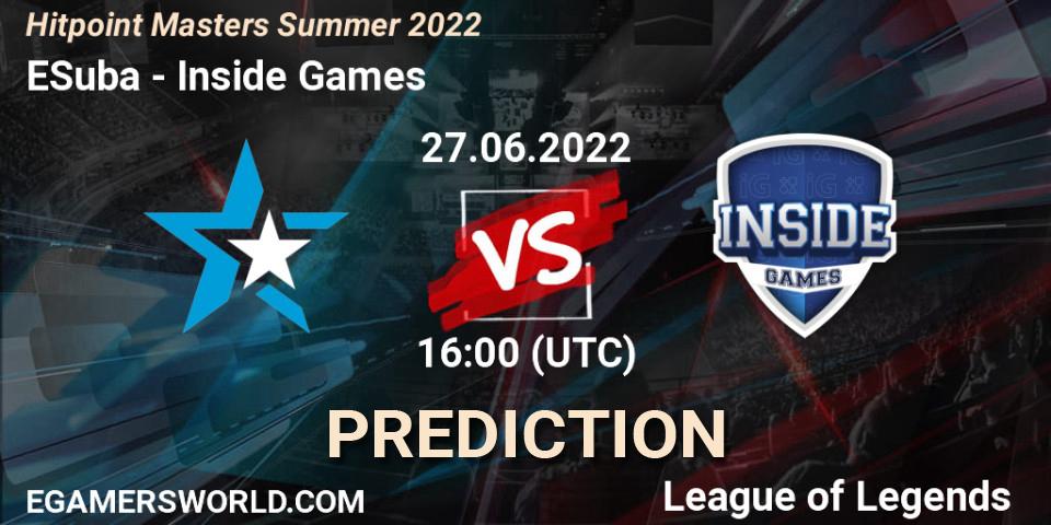 ESuba - Inside Games: Maç tahminleri. 27.06.2022 at 16:00, LoL, Hitpoint Masters Summer 2022