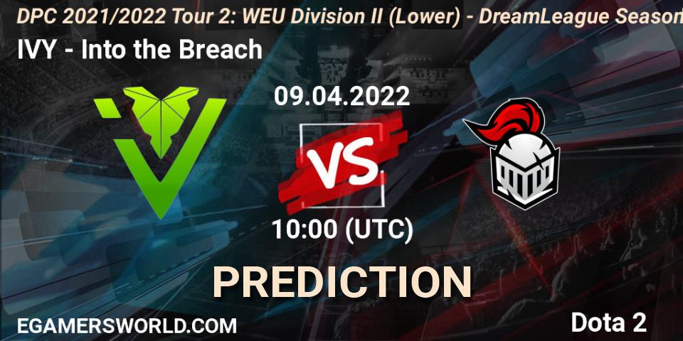 IVY - Into the Breach: Maç tahminleri. 09.04.2022 at 09:56, Dota 2, DPC 2021/2022 Tour 2: WEU Division II (Lower) - DreamLeague Season 17