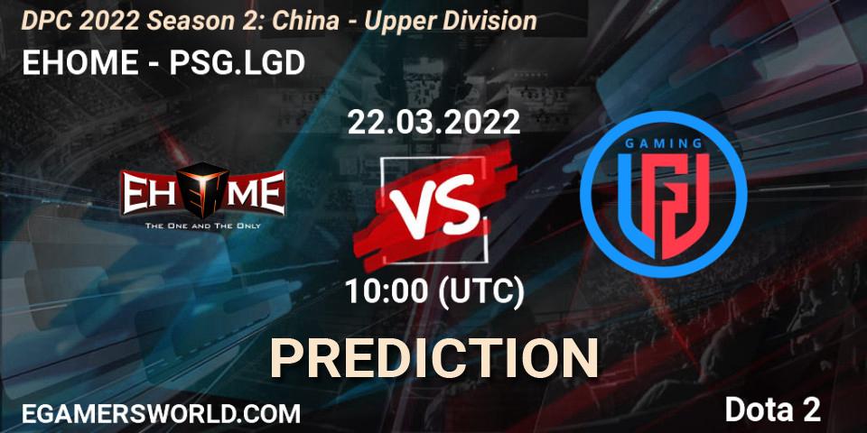 EHOME - PSG.LGD: Maç tahminleri. 22.03.22, Dota 2, DPC 2021/2022 Tour 2 (Season 2): China Division I (Upper)