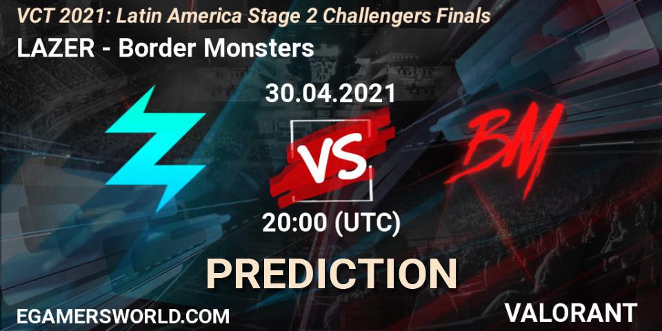 LAZER - Border Monsters: Maç tahminleri. 30.04.2021 at 20:00, VALORANT, VCT 2021: Latin America Stage 2 Challengers Finals