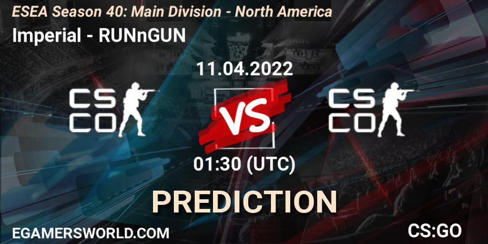 imperial - RUNnGUN: Maç tahminleri. 11.04.2022 at 01:30, Counter-Strike (CS2), ESEA Season 40: Main Division - North America