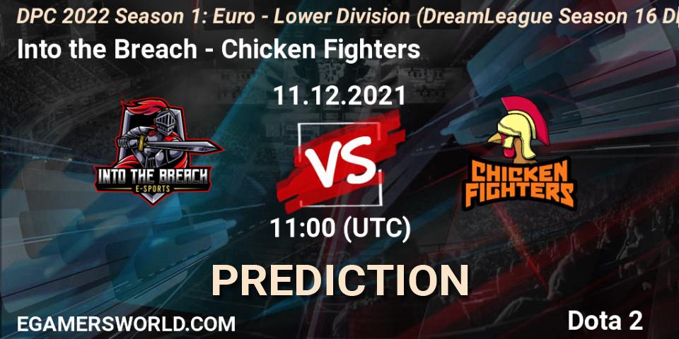 Into the Breach - Chicken Fighters: Maç tahminleri. 11.12.2021 at 10:55, Dota 2, DPC 2022 Season 1: Euro - Lower Division (DreamLeague Season 16 DPC WEU)
