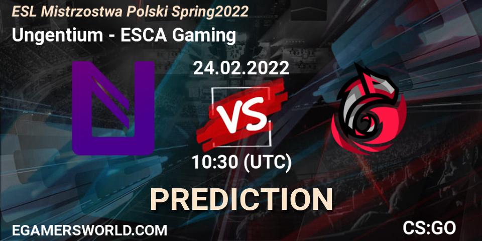 Ungentium - ESCA Gaming: Maç tahminleri. 24.02.2022 at 13:30, Counter-Strike (CS2), ESL Mistrzostwa Polski Spring 2022