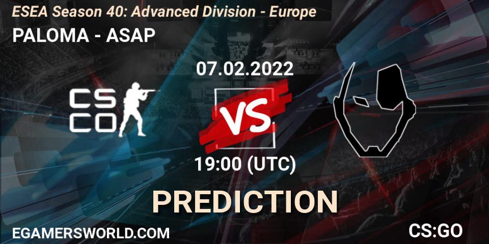 PALOMA - ASAP: Maç tahminleri. 07.02.2022 at 19:00, Counter-Strike (CS2), ESEA Season 40: Advanced Division - Europe