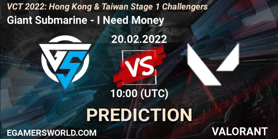 Giant Submarine - I Need Money: Maç tahminleri. 20.02.2022 at 10:00, VALORANT, VCT 2022: Hong Kong & Taiwan Stage 1 Challengers