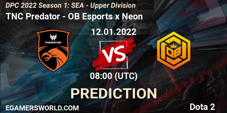 TNC Predator - OB Esports x Neon: Maç tahminleri. 12.01.2022 at 08:03, Dota 2, DPC 2022 Season 1: SEA - Upper Division