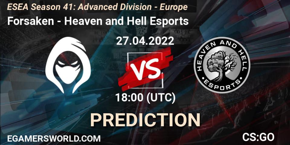 Forsaken - Heaven and Hell Esports: Maç tahminleri. 27.04.2022 at 18:00, Counter-Strike (CS2), ESEA Season 41: Advanced Division - Europe