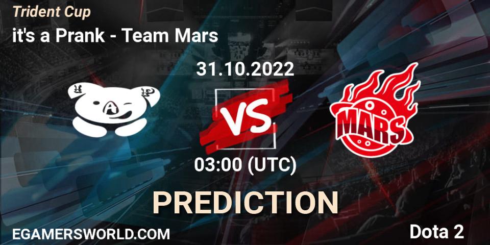 it's a Prank - Team Mars: Maç tahminleri. 31.10.2022 at 03:00, Dota 2, Trident Cup