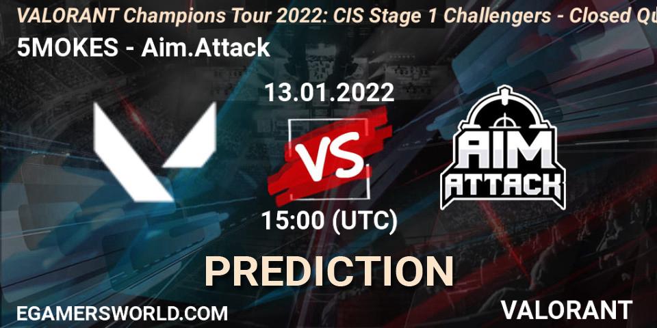 5MOKES - Aim.Attack: Maç tahminleri. 13.01.2022 at 18:15, VALORANT, VCT 2022: CIS Stage 1 Challengers - Closed Qualifier 1