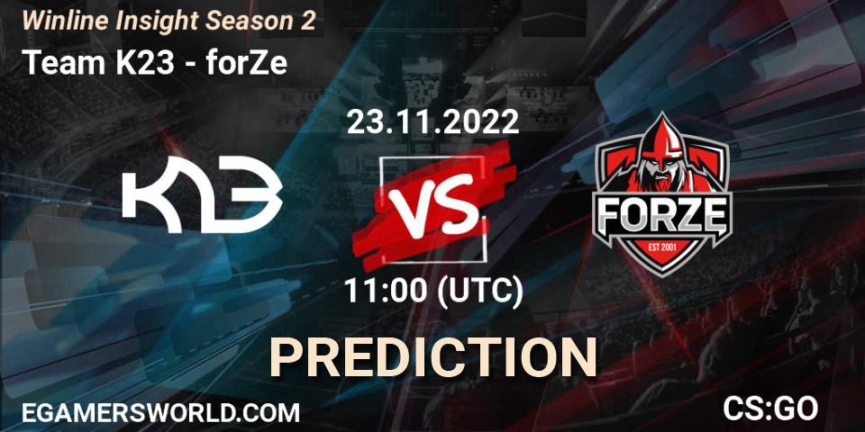 Team K23 - forZe: Maç tahminleri. 23.11.2022 at 11:00, Counter-Strike (CS2), Winline Insight Season 2