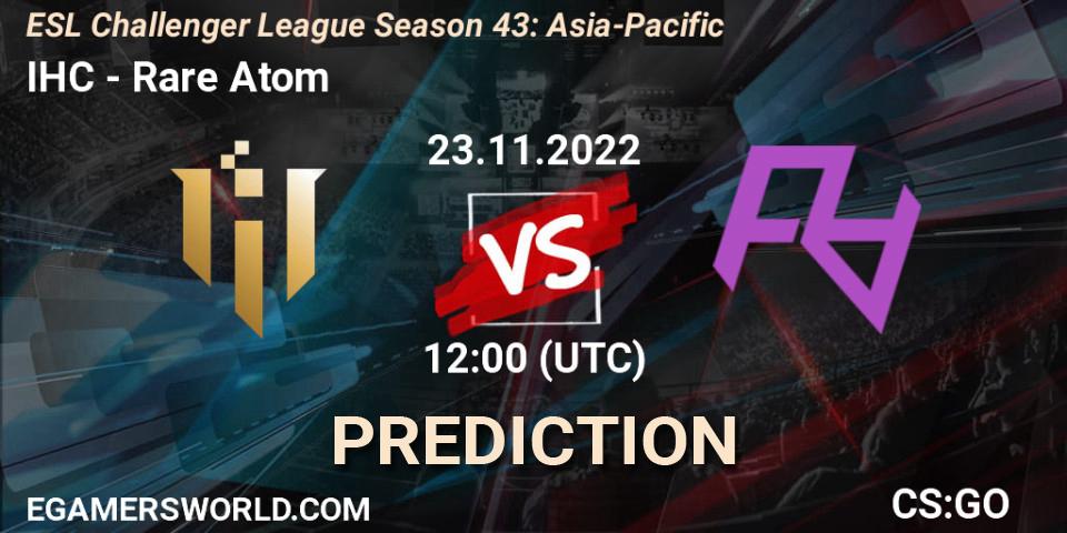 IHC - Rare Atom: Maç tahminleri. 22.11.2022 at 12:00, Counter-Strike (CS2), ESL Challenger League Season 43: Asia-Pacific