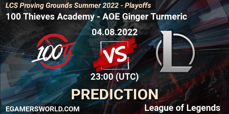 100 Thieves Academy - AOE Ginger Turmeric: Maç tahminleri. 04.08.2022 at 22:00, LoL, LCS Proving Grounds Summer 2022 - Playoffs