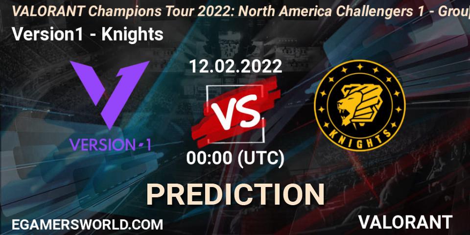 Version1 - Knights: Maç tahminleri. 12.02.2022 at 00:00, VALORANT, VCT 2022: North America Challengers 1 - Group Stage
