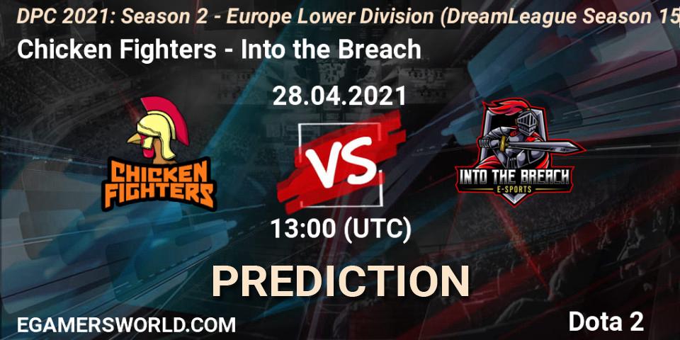 Chicken Fighters - Into the Breach: Maç tahminleri. 28.04.2021 at 13:22, Dota 2, DPC 2021: Season 2 - Europe Lower Division (DreamLeague Season 15)
