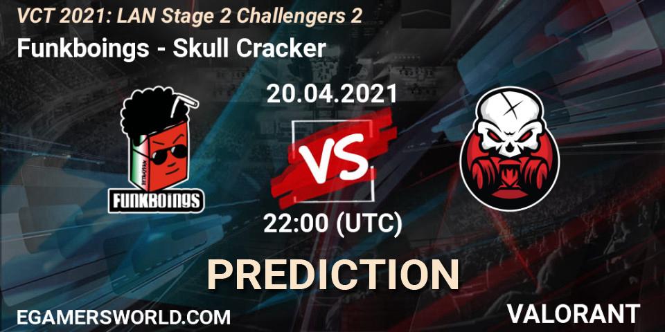 Funkboings - Skull Cracker: Maç tahminleri. 20.04.2021 at 22:00, VALORANT, VCT 2021: LAN Stage 2 Challengers 2