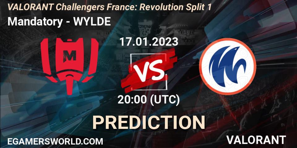 Mandatory - WYLDE: Maç tahminleri. 17.01.2023 at 20:30, VALORANT, VALORANT Challengers 2023 France: Revolution Split 1