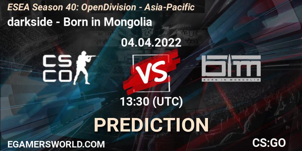 darkside - Born in Mongolia: Maç tahminleri. 04.04.2022 at 13:30, Counter-Strike (CS2), ESEA Season 40: Open Division - Asia-Pacific