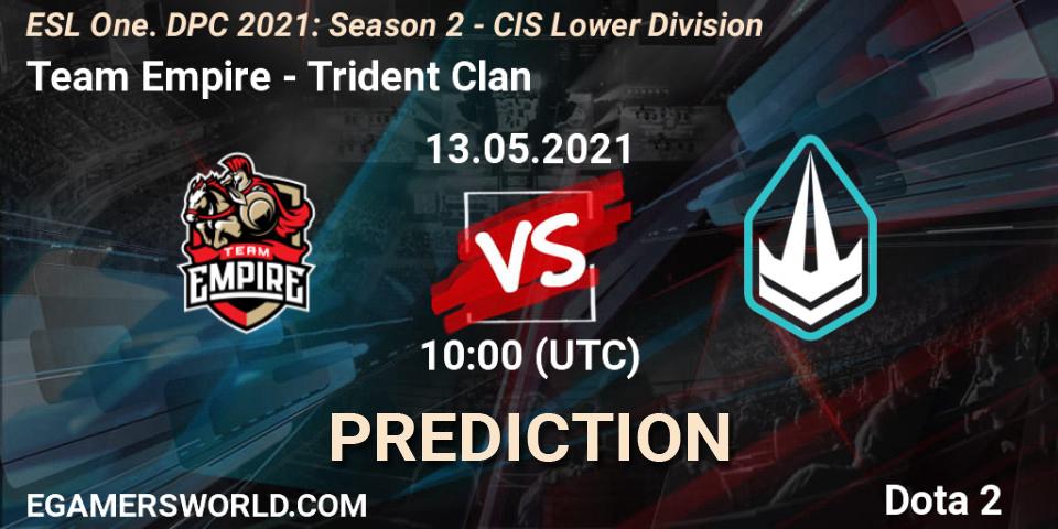 Team Empire - Trident Clan: Maç tahminleri. 21.05.2021 at 09:55, Dota 2, ESL One. DPC 2021: Season 2 - CIS Lower Division