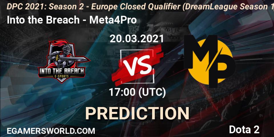 Into the Breach - Meta4Pro: Maç tahminleri. 20.03.2021 at 17:00, Dota 2, DPC 2021: Season 2 - Europe Closed Qualifier (DreamLeague Season 15)