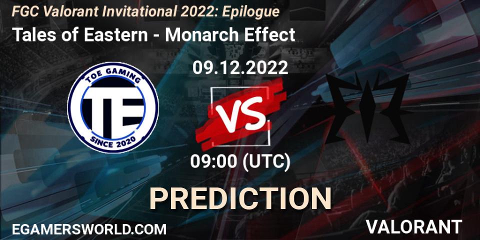 Tales of Eastern - Monarch Effect: Maç tahminleri. 09.12.22, VALORANT, FGC Valorant Invitational 2022: Epilogue