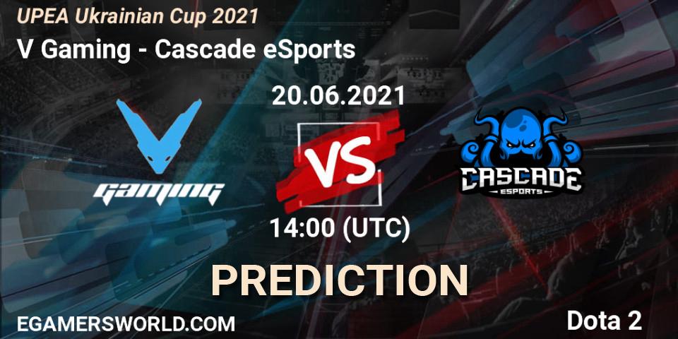 V Gaming - Cascade eSports: Maç tahminleri. 20.06.21, Dota 2, UPEA Ukrainian Cup 2021