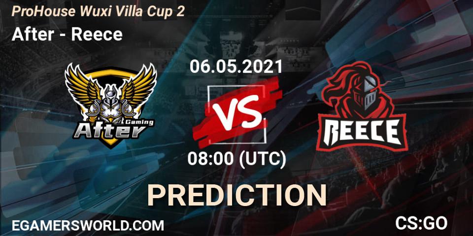 After - Reece: Maç tahminleri. 06.05.2021 at 08:35, Counter-Strike (CS2), ProHouse Wuxi Villa Cup Season 2