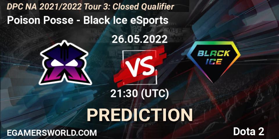 Poison Posse - Black Ice eSports: Maç tahminleri. 26.05.2022 at 21:30, Dota 2, DPC NA 2021/2022 Tour 3: Closed Qualifier