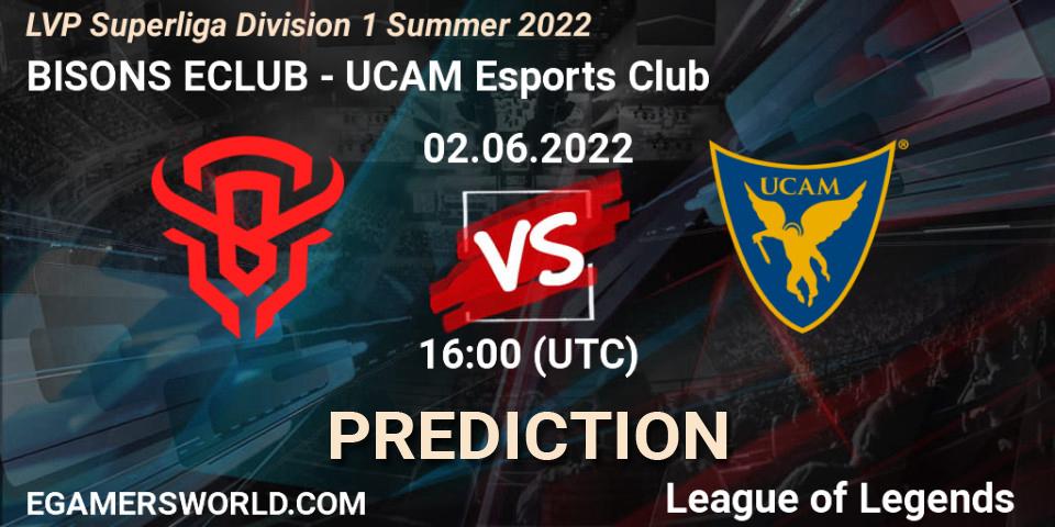 BISONS ECLUB - UCAM Esports Club: Maç tahminleri. 02.06.2022 at 16:00, LoL, LVP Superliga Division 1 Summer 2022