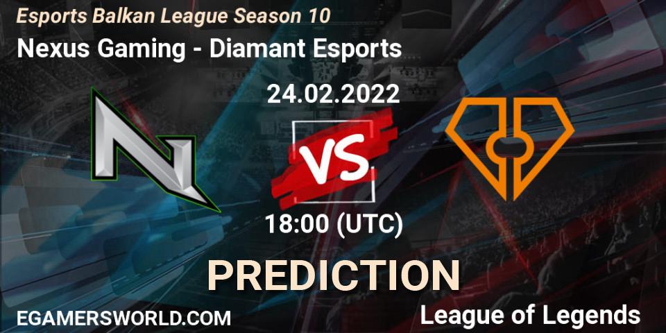 Nexus Gaming - Diamant Esports: Maç tahminleri. 24.02.2022 at 18:00, LoL, Esports Balkan League Season 10